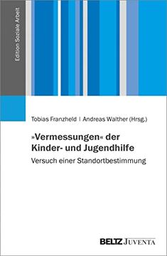 portada Vermessungen« der Kinder- und Jugendhilfe: Versuch Einer Standortbestimmung (Edition Soziale Arbeit) (en Alemán)