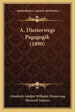 portada A. Diesterwegs Pagagogik (1890) (in German)