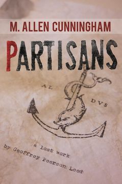 portada Partisans: A Lost Work by Geoffrey Peerson Leed (en Inglés)