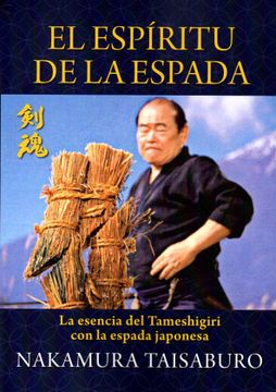 portada Espíritu de la Espada,El. La Esencia del Tameshigiri con la Espada Japonesa (in Spanish)