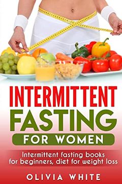 portada Intermittent Fasting for Women: Intermittent Fasting Books for Beginners, Diet for Weight Loss (in English)