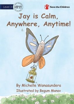 portada Jay is Calm, Anywhere, Anytime (in English)