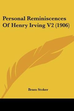 portada personal reminiscences of henry irving v2 (1906) (in English)
