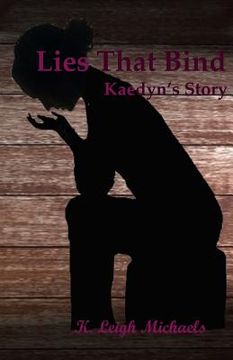 portada Lies That Bind: Kaedyn's Story (en Inglés)
