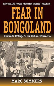 portada Fear in Bongoland: Burundi Refugees in Urban Tanzania (Forced Migration) (en Inglés)