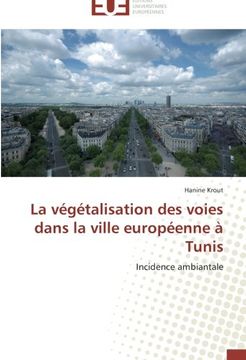 portada La Vegetalisation Des Voies Dans La Ville Europeenne a Tunis