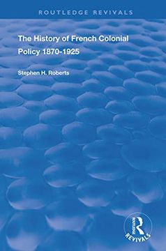 portada The History of French Colonial Policy, 1870-1925 (Routledge Revivals) (in English)