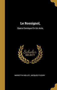 portada Le Rossignol,: Opera Comique En Un Acte, (en Francés)