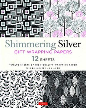 portada Shimmering Silver Gift Wrapping Papers: 12 Sheets of High-Quality 18 x 24" (45 x 61 cm) Wrapping Paper (en Inglés)