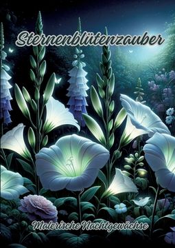 portada Sternenblütenzauber: Malerische Nachtgewächse (in German)