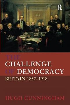 portada The Challenge of Democracy: Britain 1832-1918 (in English)