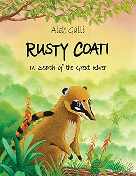 portada Rusty Coati: In Search of the Great River 