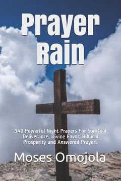 portada Prayer Rain: 340 Powerful Night Prayers For Spiritual Deliverance, Divine Favor, Biblical Prosperity and Answered Prayers (en Inglés)