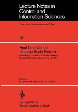 portada real time control of large scale systems: proceedings of the first european workshop, university of patras, greece, july 9-12, 1984 (en Inglés)