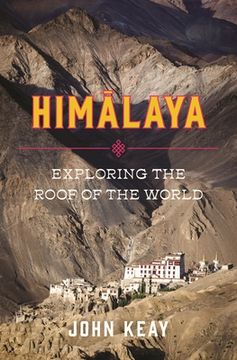 portada Himalaya: Exploring the Roof of the World (en Inglés)