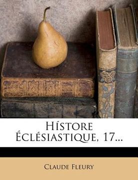 portada Hístore Éclésiastique, 17... (en Francés)