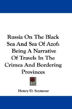 portada russia on the black sea and sea of azof: being a narrative of travels in the crimea and bordering provinces (in English)