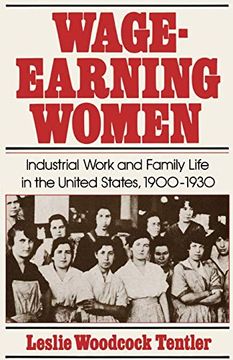 portada Wage-Earning Women: Industrial Work and Family Life in the United States, 1900-1930 (Galaxy Books) (en Inglés)