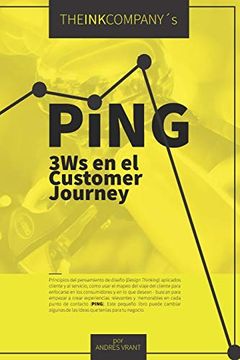 portada Ping: Las 3 ws del Customer Journey (in Spanish)