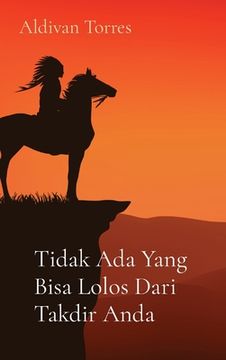 portada Tidak Ada Yang Bisa Lolos Dari Takdir Anda (in Indonesio)