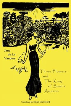 portada Three Flowers and The King of Siam's Amazon (en Inglés)