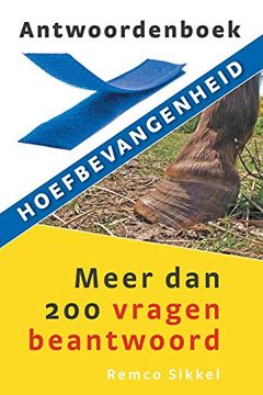portada Antwoordenboek Hoefbevangenheid: Meer dan 200 Vragen Beantwoord (en Holandés)