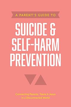 portada A Parent's Guide to Suicide & Self-Harm Prevention