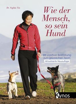 portada Wie der Mensch, so Sein Hund: Mit Positiver Bestärkung zum Glücklichen Team (in German)