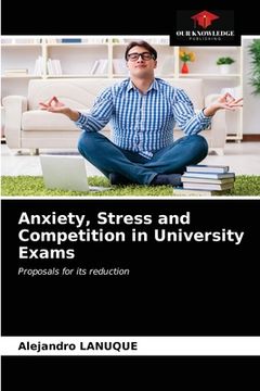 portada Anxiety, Stress and Competition in University Exams