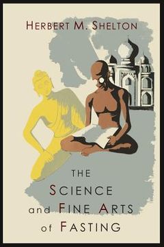 portada The Science and Fine Art of Fasting (in English)