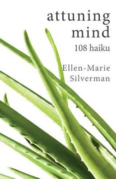 portada attuning mind: 108 haiku (en Inglés)