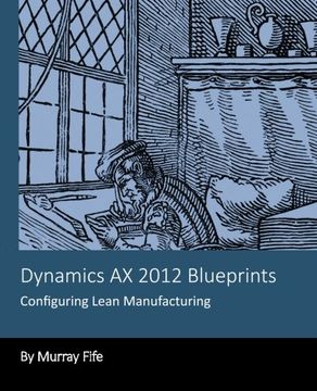portada Dynamics AX 2012 Blueprints: Configuring Lean Manufacturing