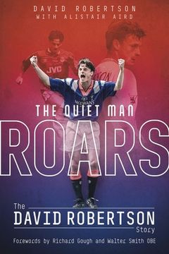portada The Quiet Man Roars: The David Robertson Story