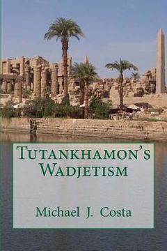 portada Tutankhamon's Wadjetism (en Inglés)