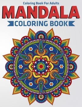 portada Coloring Book For Adults: Mandala Coloring Book: Stress Relieving Mandala Designs (in English)