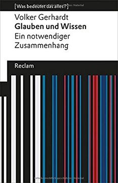 portada Glauben und Wissen: Ein Notwendiger Zusammenhang (Was Bedeutet das Alles? ) (Reclams Universal-Bibliothek) (in German)