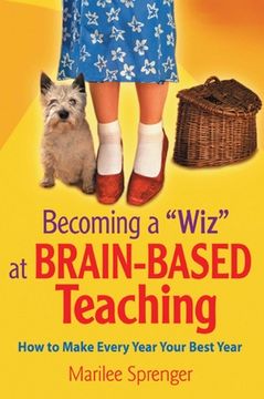 portada Becoming a Wiz at Brain-Based Teaching: How to Make Every Year Your Best Year (en Inglés)