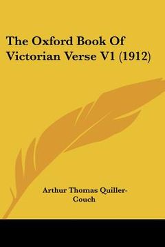 portada the oxford book of victorian verse v1 (1912) (en Inglés)