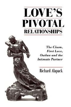 portada love's pivotal relationships: the chum, first love, outlaw and the intimate partner (in English)
