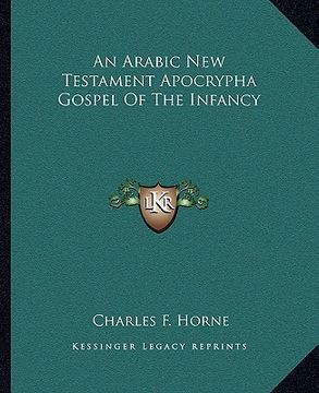 portada an arabic new testament apocrypha gospel of the infancy (en Inglés)