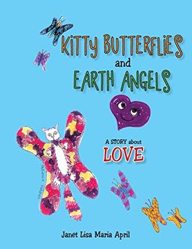portada Kitty Butterflies and Earth Angels: A Story About Love (in English)