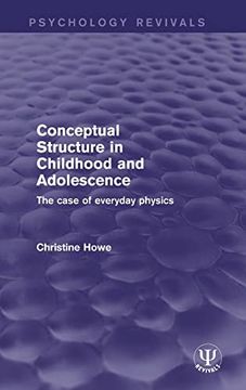 portada Conceptual Structure in Childhood and Adolescence: The Case of Everyday Physics (Psychology Revivals) (en Inglés)