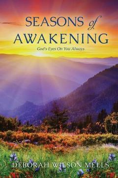 portada Seasons of Awakening: God's Eyes On You Always (en Inglés)