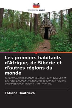portada Les premiers habitants d'Afrique, de Sibérie et d'autres régions du monde (in French)