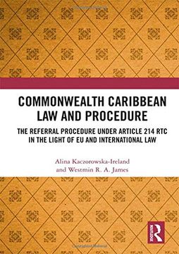 portada Commonwealth Caribbean law and Procedure: The Referral Procedure Under Article 214 rtc in the Light of eu and International law (in English)