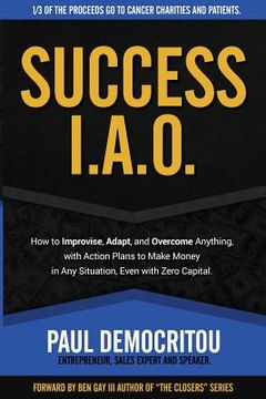 portada Success I.A.O.: How to Improvise, Adapt, and Overcome to Succeed in Any Situation. With Action Plans to Make Money Even with Zero Capi (en Inglés)