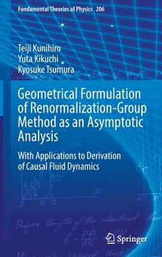 portada Geometrical Formulation of Renormalization-Group Method as an Asymptotic Analysis: With Applications to Derivation of Causal Fluid Dynamics (in English)