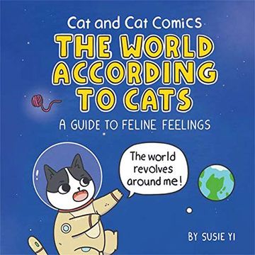 portada Cat and cat Comics: The World According to Cats: A Guide to Feline Feelings (en Inglés)