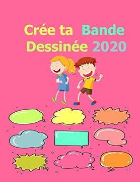 portada Crée ta Bande Dessinée 2020: 5 Bande Dessinée Vierge sur 1 Livre 2020 100 Pages (21,59 x 27,94 cm) (en Francés)