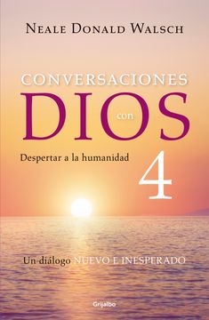 portada Conversaciones con Dios iv Despertar a la Humanidad
